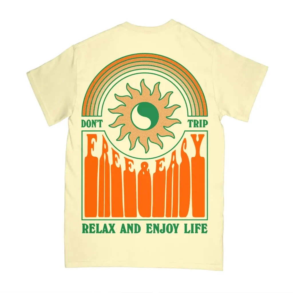 Free & Easy t-shirt with the text "Don't Trip" and "Relax and enjoy life"